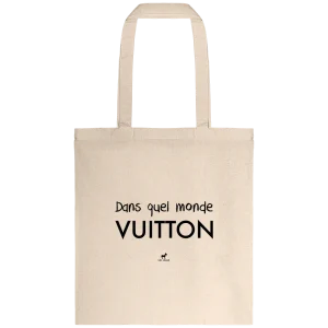 2023 - Sac en Toile "Dans quel monde vuitton"
