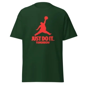 T-shirt unisexe - Parodie Nike "Just do it tomorrow"