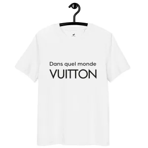 T-shirt unisexe en coton biologique "Dans quel monde VUITTON" 2026