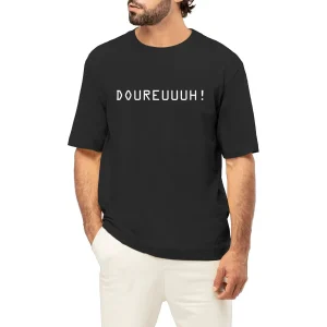 T-Shirt OVERSIZE - DOUREUUUH!